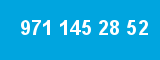 971 145 28 52